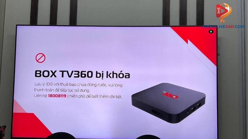 Nếu Box TV360 bị khóa phải làm sao? Cách khắc phục