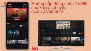 cách đăng nhập tv360 trên tivi