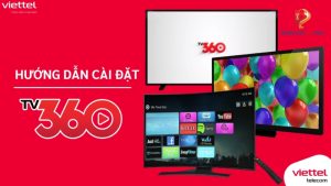 cách tải tv360 trên tivi sony