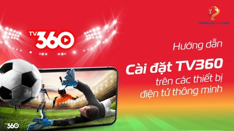 Cách tải TV360 trên tivi Sony chi tiết